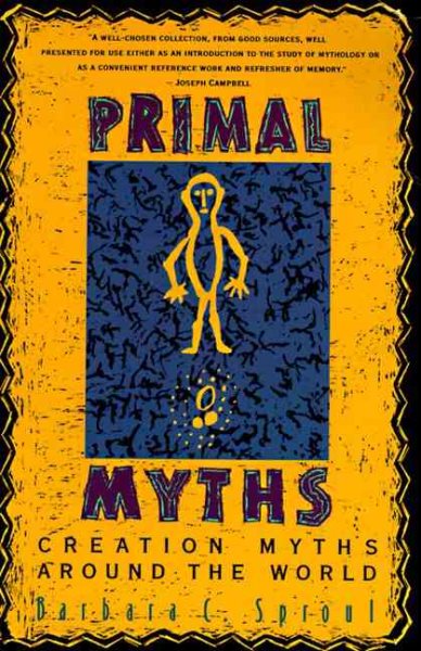 Primal Myths: Creation Myths Around the World cover