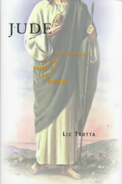 Jude: A Pilgrimage to the Saint of Last Resort cover