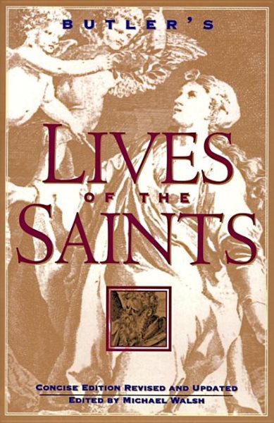 Butler's Lives of the Saints: Concise Edition, Revised and Updated cover
