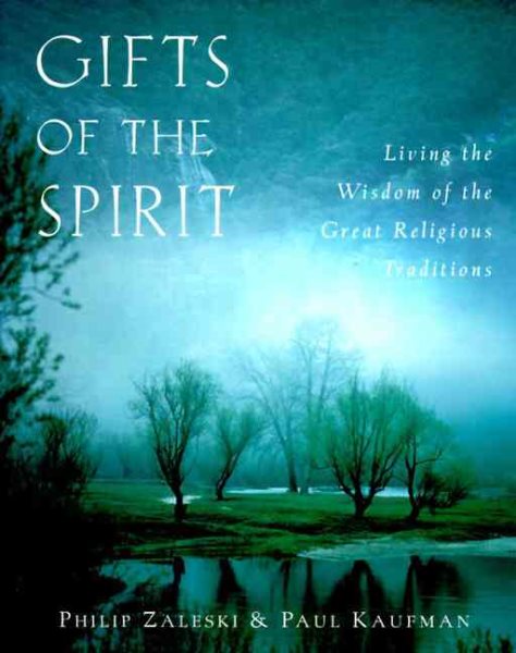 Gifts of the Spirit: Living the Wisdom of the Great Religious Traditions cover