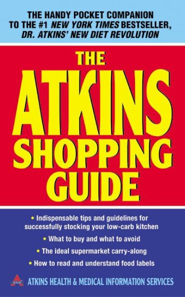 The Atkins Shopping Guide: Indispensable Tips and Guidelines for Successfully Stocking Your Low-carb Kitchen cover