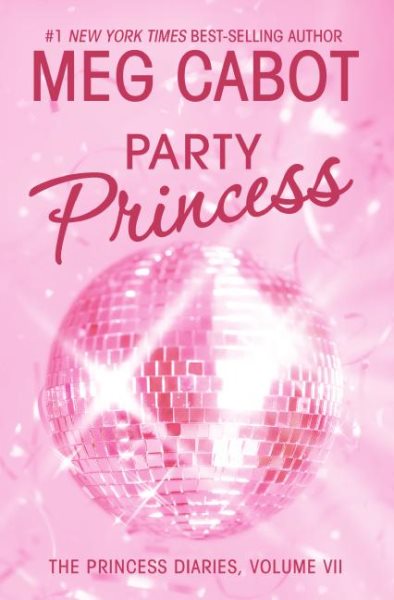 The Princess Diaries, Volume VII: Party Princess (Princess Diaries, Vol. 7)