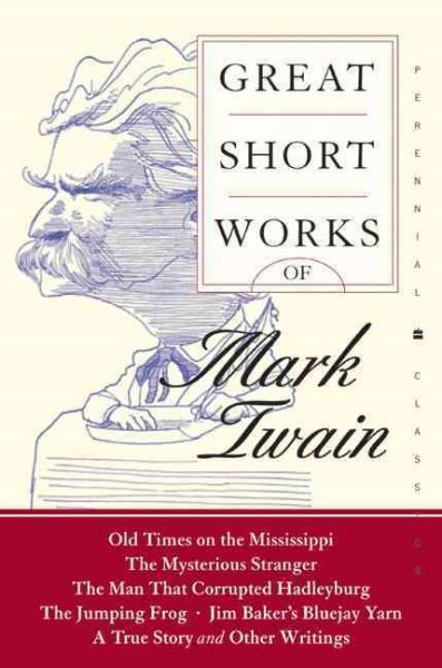 Great Short Works of Mark Twain (Perennial Classics) cover