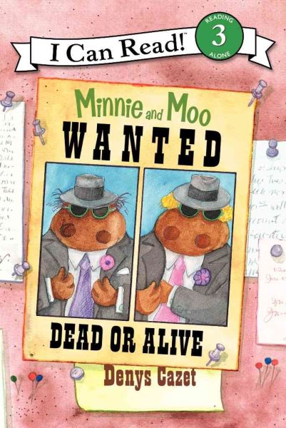 Minnie and Moo: Wanted Dead or Alive (I Can Read Level 3) cover