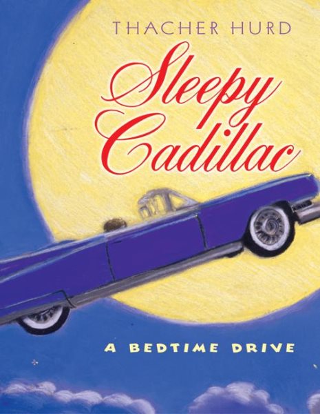 Sleepy Cadillac: A Bedtime Drive cover