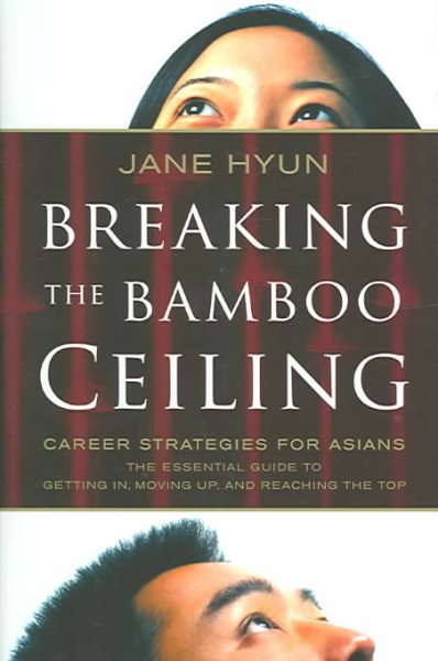 Breaking the Bamboo Ceiling: Career Strategies for Asians cover