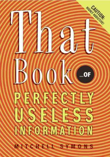 That Book: ...of Perfectly Useless Information cover