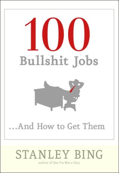 100 Bullshit Jobs...And How to Get Them cover
