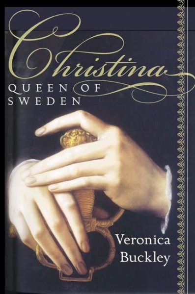 Christina, Queen of Sweden: The Restless Life of a European Eccentric cover