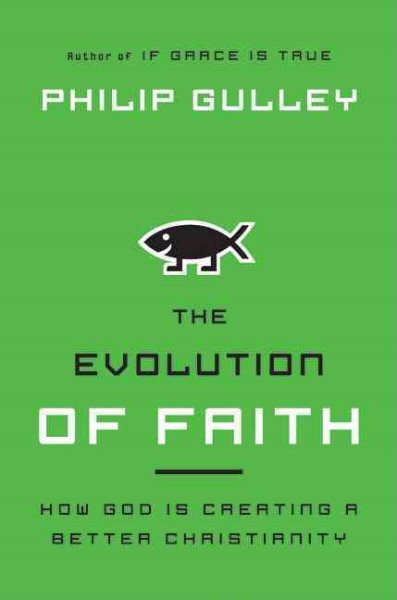 The Evolution of Faith: How God Is Creating a Better Christianity cover