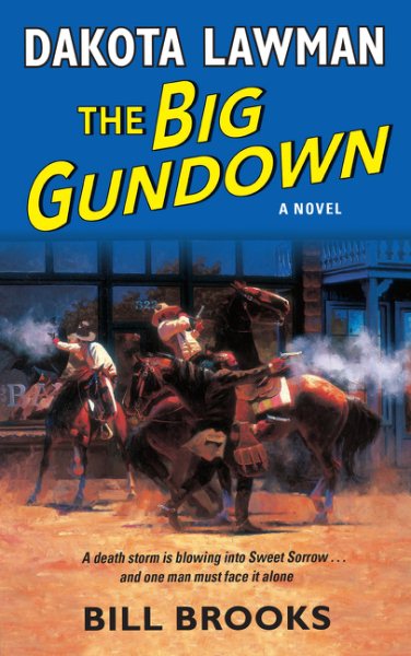 Dakota Lawman: The Big Gundown: A Novel