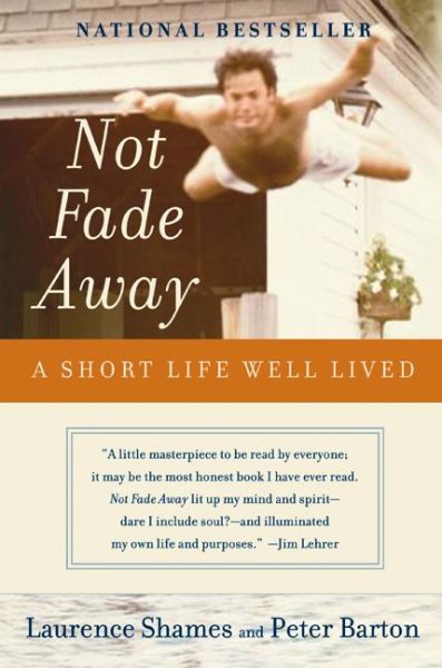 Not Fade Away: A Short Life Well Lived cover