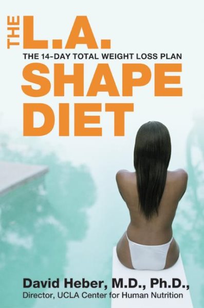 The L.A. Shape Diet: The 14-Day Total Weight Loss Plan cover