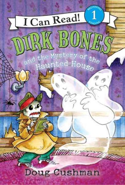 Dirk Bones and the Mystery of the Haunted House (I Can Read Level 1) cover