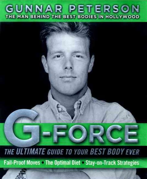 G-Force: The Ultimate Guide to Your Best Body Ever cover