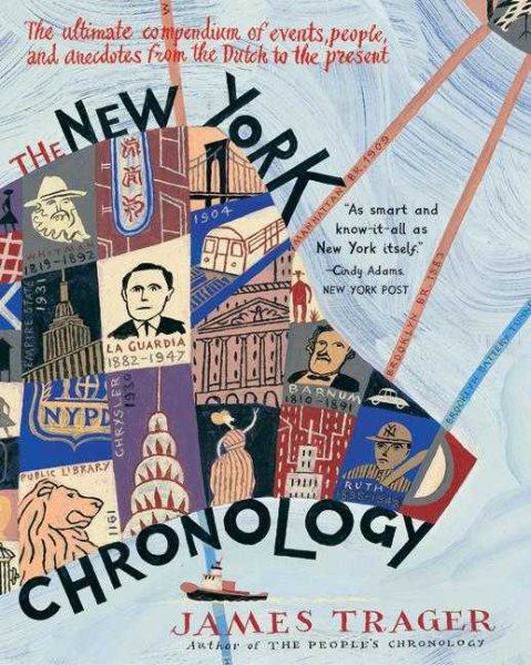 The New York Chronology: The Ultimate Compendium of Events, People, and Anecdotes from the Dutch to the Present cover