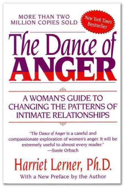 The Dance of Anger: A Woman's Guide to Changing the Patterns of Intimate Relationships cover