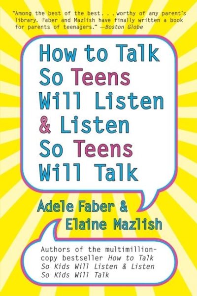 How to Talk So Teens Will Listen and Listen So Teens Will Talk cover