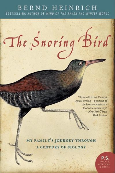 The Snoring Bird: My Family's Journey Through a Century of Biology cover
