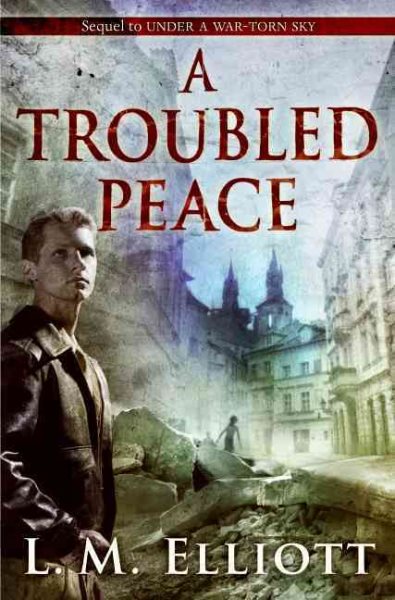 A Troubled Peace (Under A War-Torn Sky) cover