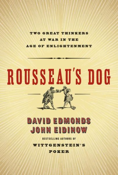 Rousseau's Dog: Two Great Thinkers at War in the Age of Enlightenment cover