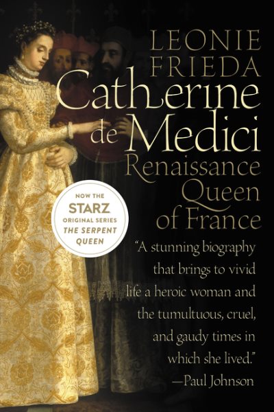 Catherine de Medici: Renaissance Queen of France cover