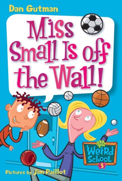 My Weird School #5: Miss Small Is off the Wall! cover