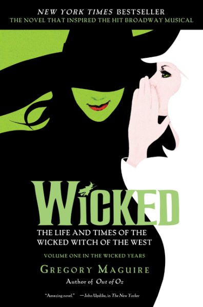 Wicked: The Life and Times of the Wicked Witch of the West (Musical Tie-in Edition) cover