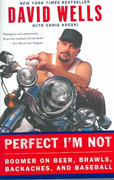 Perfect I'm Not: Boomer on Beer, Brawls, Backaches, and Baseball cover