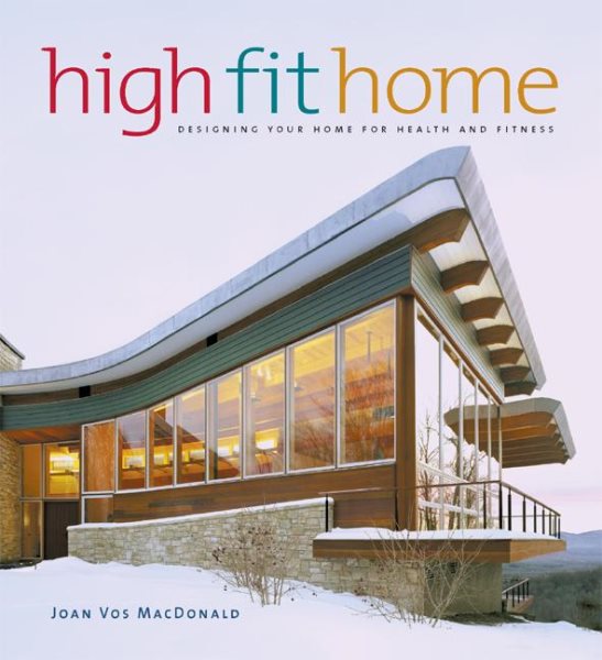 High Fit Home: Designing Your Home for Health and Fitness cover