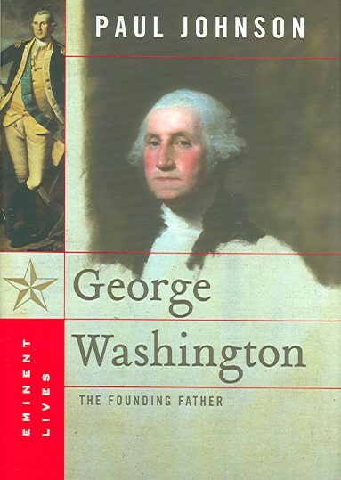 George Washington: The Founding Father (Eminent Lives) cover