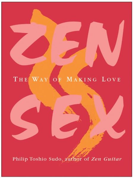 Zen Sex: The Way of Making Love cover