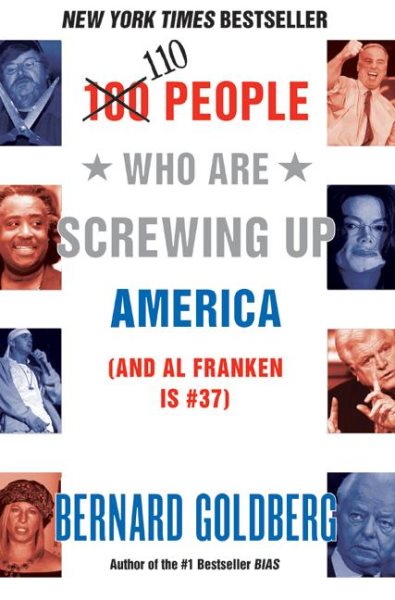 110 People Who Are Screwing Up America (and Al Franken Is #37)