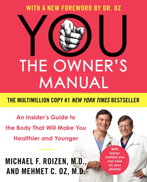 YOU: The Owner's Manual: An Insider’s Guide to the Body That Will Make You Healthier and Younger cover