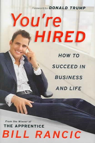 You're Hired: How to Succeed in Business and Life from the Winner of The Apprentice cover