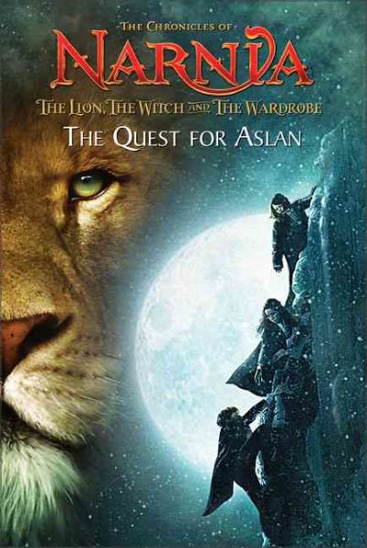 The Lion, the Witch and the Wardrobe: The Quest for Aslan (The Chronicles of Narnia) cover