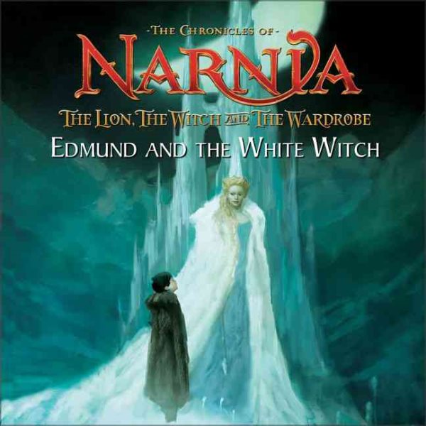 Edmund and the White Witch (The Chronicles of Narnia: The Lion, the Witch and the Wardrobe) cover