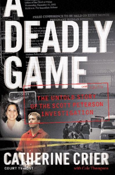 A Deadly Game: The Untold Story of the Scott Peterson Investigation cover