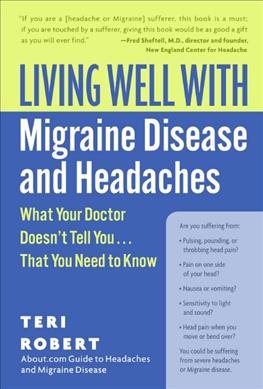Living Well with Migraine Disease and Headaches: What Your Doctor Doesn't Tell You...That You Need to Know (Living Well (Collins))