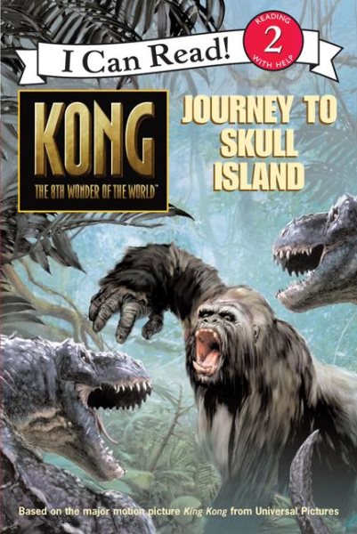 Kong: The 8th Wonder of the World- Journey to Skull Island (I Can Read, Book 2) cover