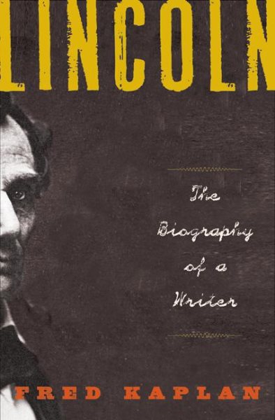 Lincoln: The Biography of a Writer cover