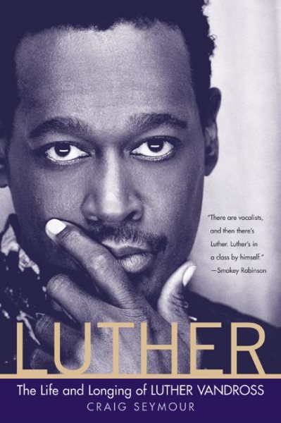 Luther: The Life and Longing of Luther Vandross cover