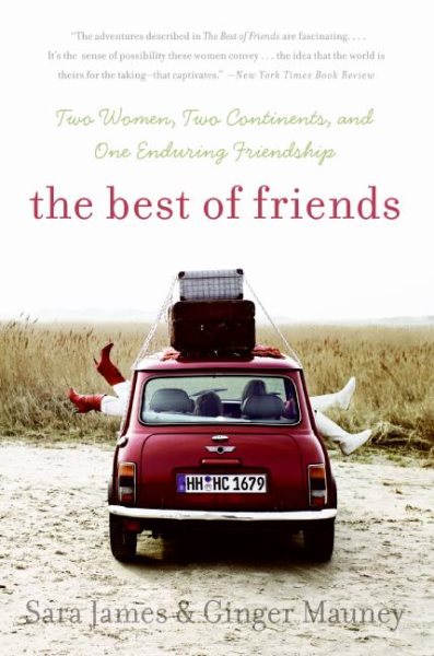The Best of Friends: Two Women, Two Continents, and One Enduring Friendship cover