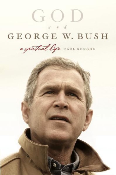 God and George W. Bush: A Spiritual Life cover