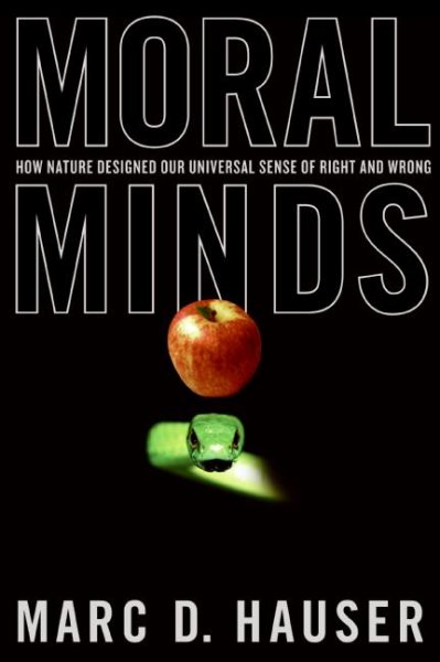 Moral Minds: How Nature Designed Our Universal Sense of Right and Wrong cover