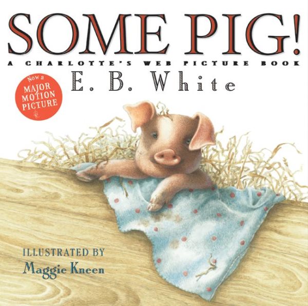 Some Pig!: A Charlotte's Web Picture Book cover