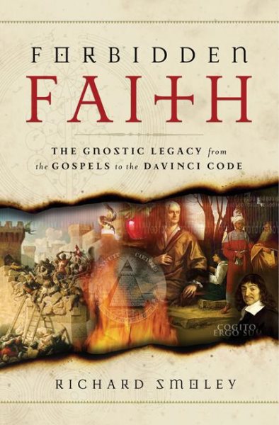 Forbidden Faith: The Gnostic Legacy from the Gospels to The Da Vinci Code cover
