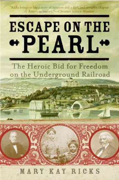 Escape on the Pearl: The Heroic Bid for Freedom on the Underground Railroad cover