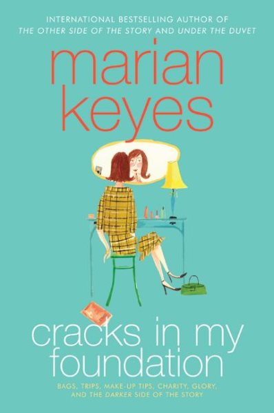 Cracks in My Foundation: Bags, Trips, Make-up Tips, Charity, Glory, and the Darker Side of the Story cover