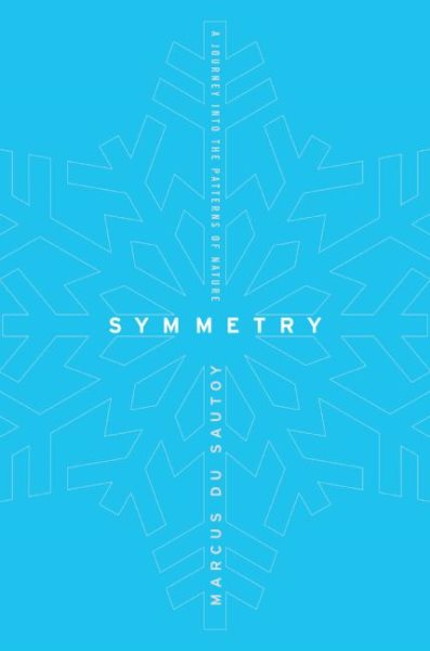 Symmetry: A Journey into the Patterns of Nature cover
